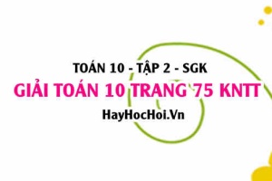 Giải Toán 10 trang 75 tập 2 Kết nối tri thức